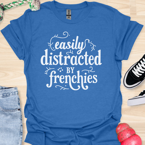 Easily distracted by frenchies - V4 - Magical Text T-Shirt